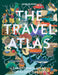 Lonely Planet the Travel Atlas by Lonely Planet