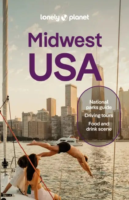 Lonely Planet Midwest USA: Great Lakes to Great Plains by Lauren Keith, Ann Babe, Amy C. Balfour