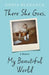 There She Goes, My Beautiful World: A Memoir by Gosia Buzzanca