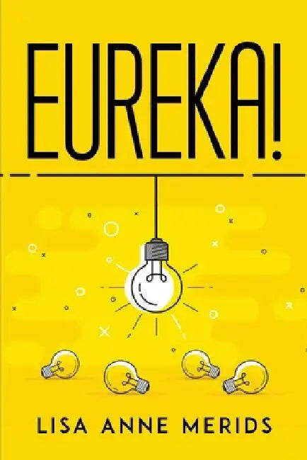Eureka! by Lisa Anne Merids