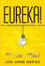 Eureka! by Lisa Anne Merids