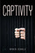 Captivity by Ryder Schulz