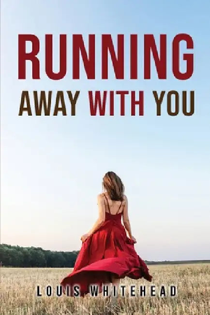 Running Away with You by Louis Whitehead