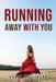 Running Away with You by Louis Whitehead