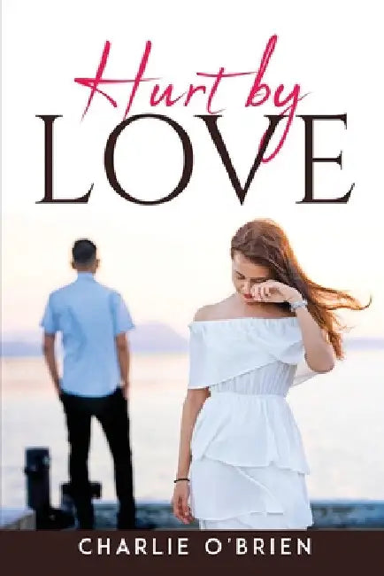 Hurt by love by Charlie O'Brien
