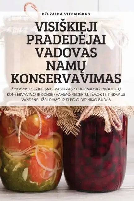 Visiskieji Pradedejai Vadovas NamŲ Konservavimas by Dzeralda Vitkauskas
