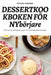 DESSERTKOOKBOKEN FÖR NYbörjare by Matilda Lundgren
