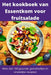 Het kookboek van Essentkom voor fruitsalade by Fay de Lange