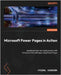 Microsoft Power Pages in Action: Accelerate your low-code journey with functional-rich web apps using Power Pages by Hussona, Faisal