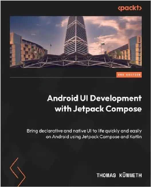 Android UI Development with Jetpack Compose - Second Edition: Bring ...