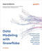 Data Modeling with Snowflake: A practical guide to accelerating Snowflake development using universal data modeling techniques by Gershkovich, Serge