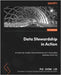 Data Stewardship in Action: A roadmap to data value realization and measurable business outcomes by Lee, Pui Shing