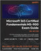 Microsoft 365 Certified Fundamentals MS-900 Exam Guide - Third Edition: Gain the knowledge and problem-solving skills needed to pass the MS-900 exam o by Guilmette, Aaron