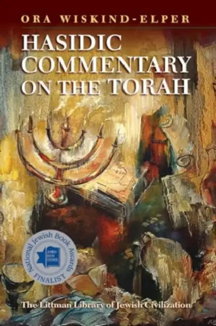 Hasidic Commentary on the Torah by Ora Wiskind-Elper