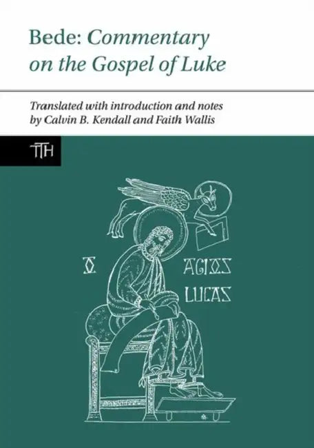 Bede: Commentary on the Gospel of Luke by Faith Wallis, Calvin B. Kendall