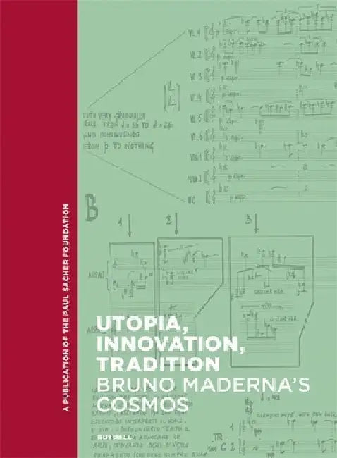 Utopia, Innovation, Tradition: Bruno Maderna's Cosmos