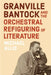 Granville Bantock and the Orchestral Refiguring of Literature by Michael Allis