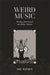 Weird Music: Reading John Ireland and Arthur Machen by Eric McElroy