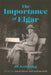 The Importance of Elgar: An Anthology by David Morris, Andrew Neill