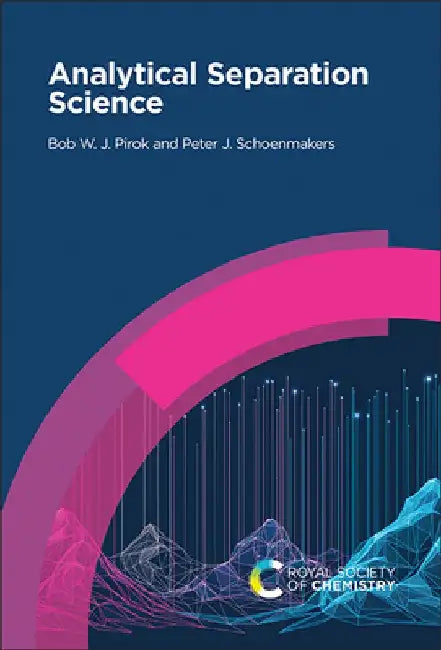 Analytical Separation Science by Bob W J (University of Amsterdam, The Netherlands) Pirok