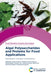 Algal Polysaccharides and Proteins for Food Applications: Specification, Cultivation and Extraction by Amita Shakya, Vaibhav Kumar Maurya, Khalid Bashir