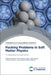 Packing Problems in Soft Matter Physics: Fundamentals and Applications by Ho-Kei Chan, Stefan Hutzler, Adil Mughal