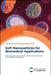 Soft Nanoparticles for Biomedical Applications by María Tirado-Miranda, Marta Vicario-De-La-Torre, Ana Belén Jódar-Reyes