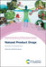 Natural Product Drugs: Discovery to Development by Vandita Srivastava