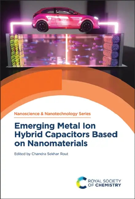 Emerging Metal Ion Hybrid Capacitors Based on Nanomaterials by Chandra Sekhar Rout
