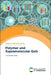 Polymer and Supramolecular Gels by Arun Kumar Nandi
