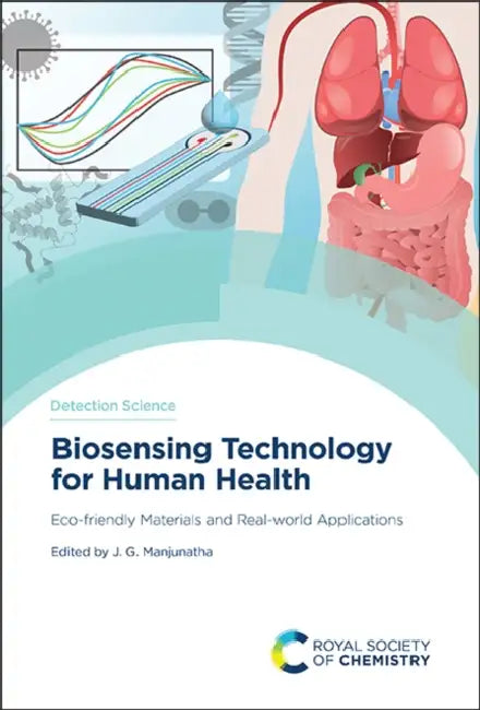 Biosensing Technology for Human Health: Eco-Friendly Materials and Real-World Applications by Jamballi G. Manjunatha