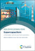 Supercapacitors: Fundamentals, Advances and Future Applications by Dakeshwar Kumar Verma, Jeenat Aslam