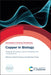 Copper in Biology: Molecular Structures, Cellular Processes and Living Systems by Yoshiaki Furukawa, Nobutaka Fujieda