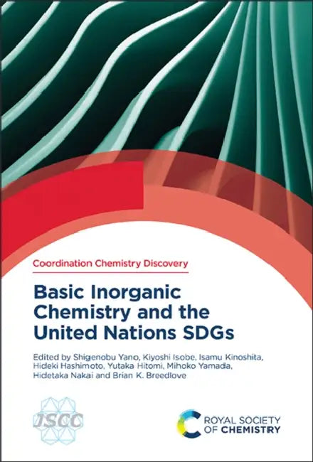 Basic Inorganic Chemistry and the United Nations Sdgs by Shigenobu Yano, Kiyoshi Isobe, Isamu Kinoshita