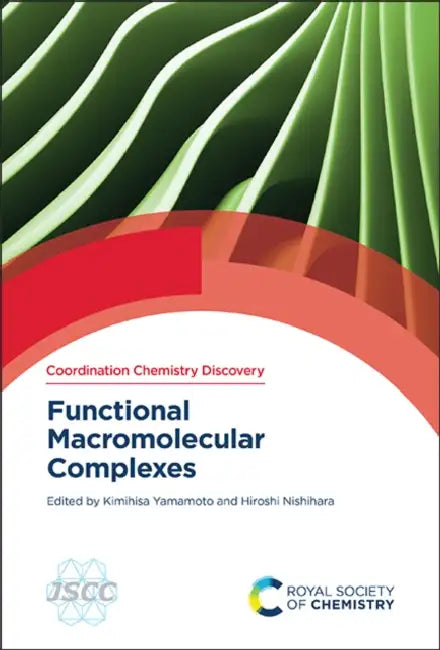Functional Macromolecular Complexes by Kimihisa Yamamoto, Hiroshi Nishihara