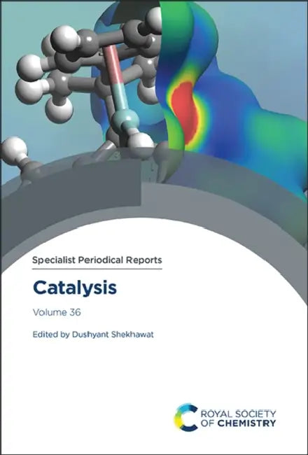 Catalysis: Volume 36 by Dushyant Shekhawat