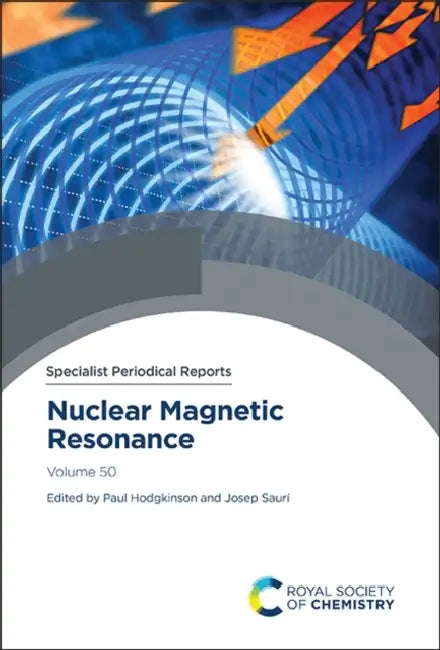 Nuclear Magnetic Resonance: Volume 50 by Paul Hodgkinson, Josep Saurí