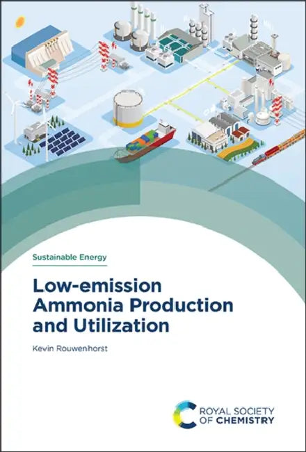 Low-Emission Ammonia Production and Utilization by Kevin Rouwenhorst