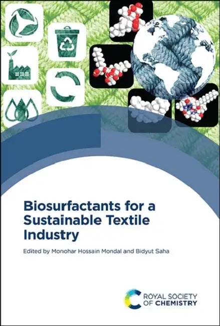 Biosurfactants for a Sustainable Textile Industry by Monohar Hossain Mondal, Bidyut Saha