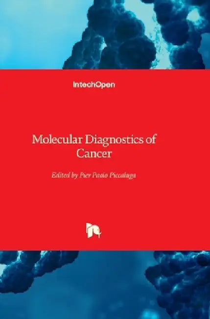 Molecular Diagnostics of Cancer by Pier Paolo Piccaluga