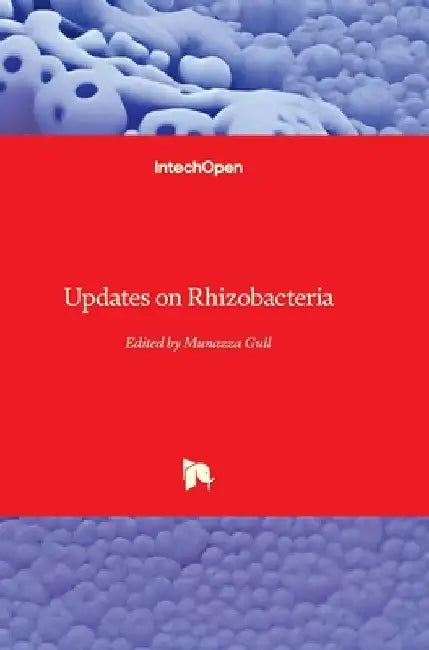Updates on Rhizobacteria by Munazza Gull