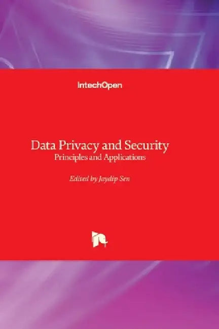Data Privacy - Techniques, Applications, and Standards: Techniques, Applications, and Standards by Jaydip Sen