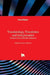 Translatology, Translation and Interpretation - Toward a New Scientific Endeavor: Toward a New Scientific Endeavor by Noury Bakrim