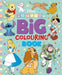 Disney: My First Big Colouring Book by Walt Disney