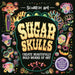 Sugar Skulls by Igloo Books Ltd
