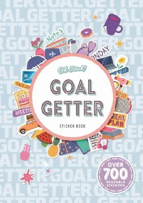 Oh Stick! Goal Getter Sticker Book: Over 700 Stickers for Daily Planning and More by Igloobooks