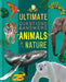 Ultimate Questions & Answers Animals and Nature: Photographic Fact Book for Ages 5 & Up by Igloobooks