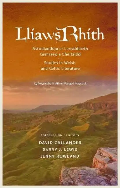 Lliaws Rhith: Astudiaethau ar Lenyddiaeth Gymraeg a Cheltaidd / Studies in Welsh and Celtic Literature