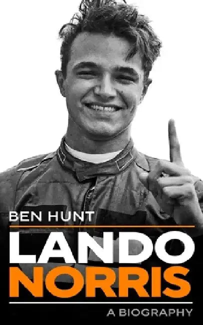 Lando Norris: A Biography by Ben Hun