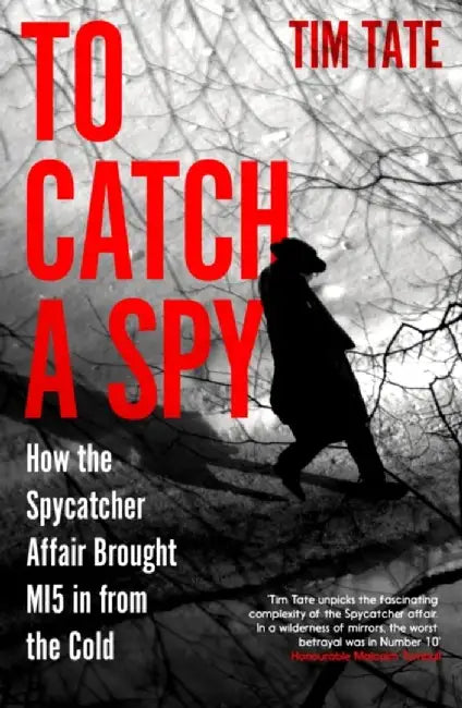 To Catch a Spy by Tim Tate